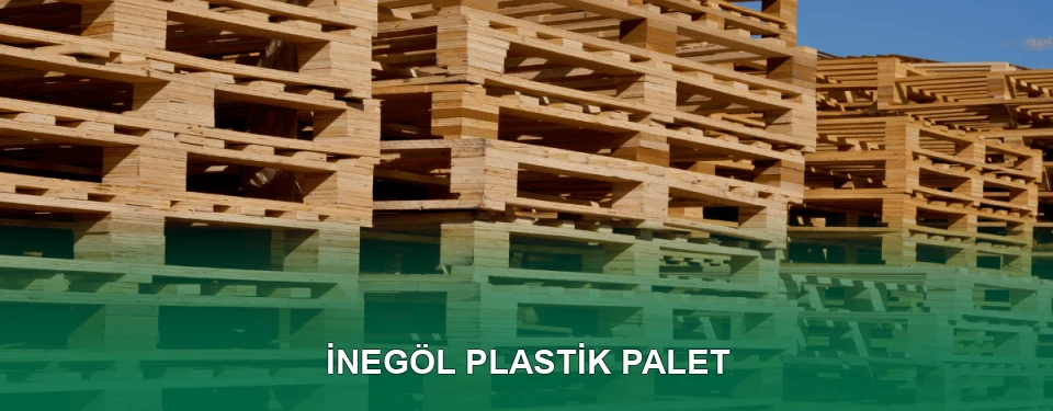 İnegöl Plastik Palet Satışı